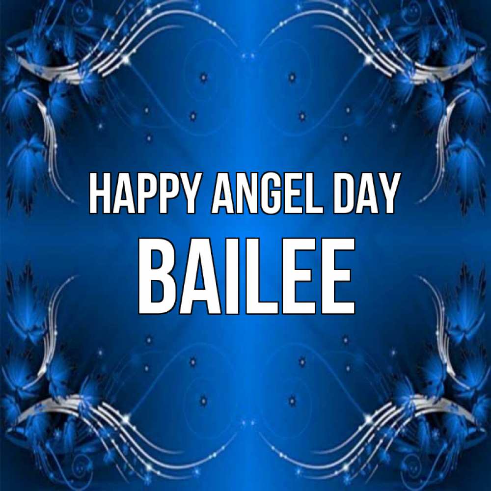 Greetings card с именем, Bailee happy angel day красивая рамочка с узорами Greetings with text for free download 