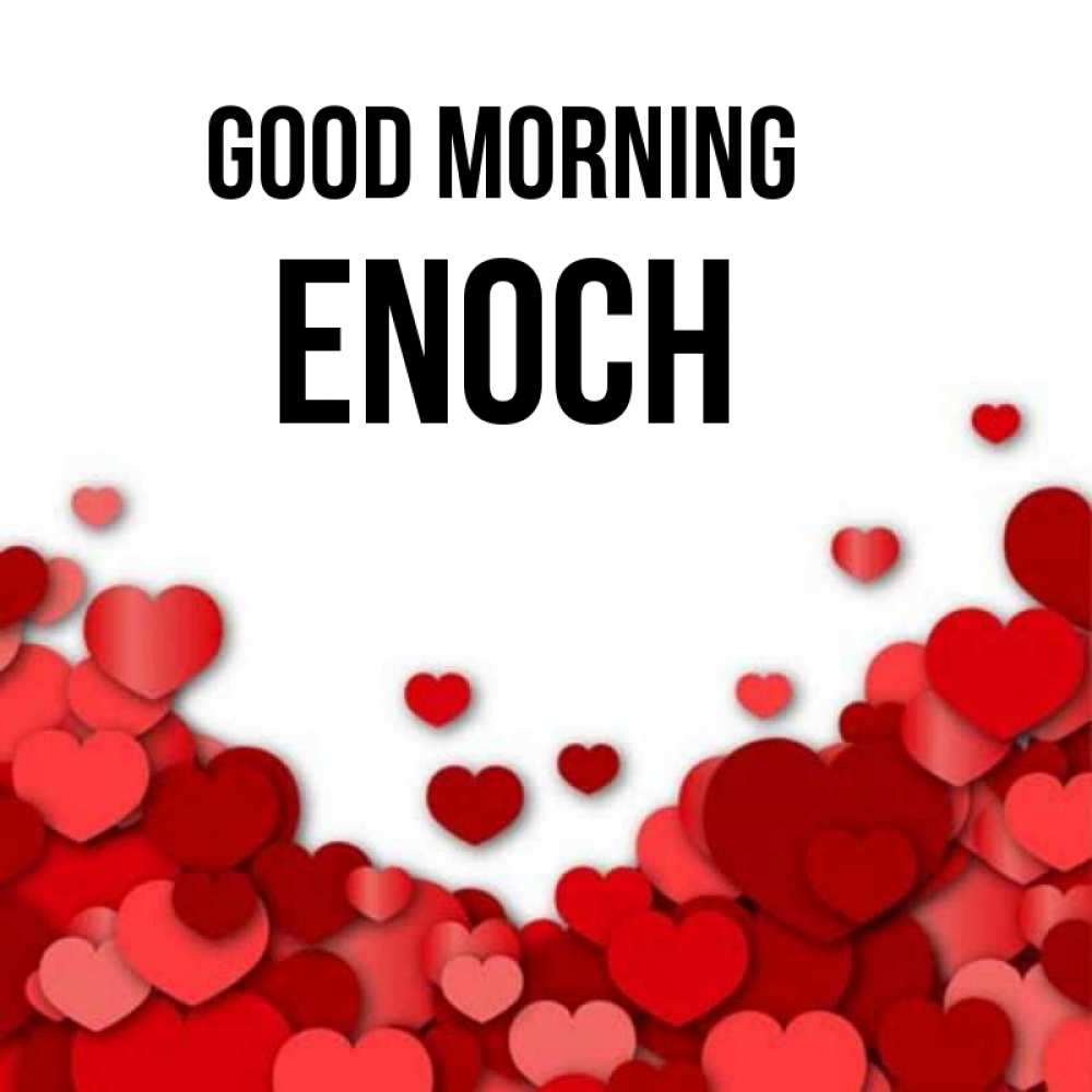 Greetings card с именем, Enoch Good morning хорошего настроения Greetings with text for free download 