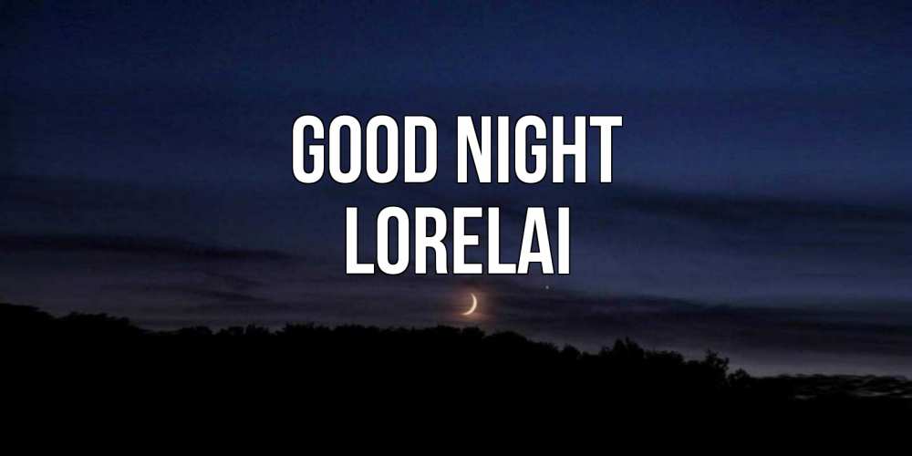 Greetings card с именем, Lorelai Good night месяц Greetings with text for free download 