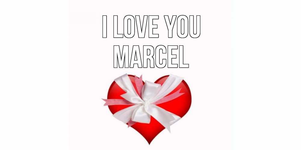 Greetings card с именем, Marcel I love you сердце, ленты, бантик Greetings with text for free download 