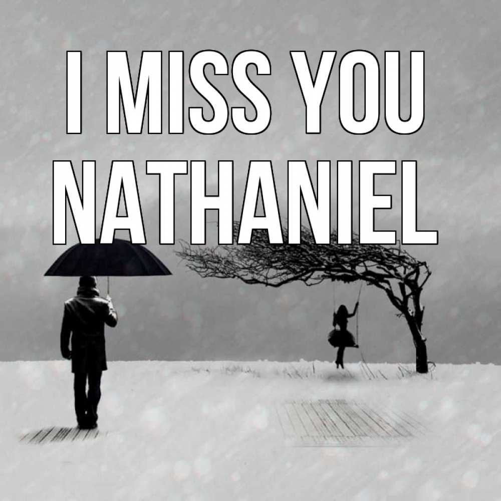 Greetings card с именем, Nathaniel I miss you мужчина с зонтом Greetings with text for free download 