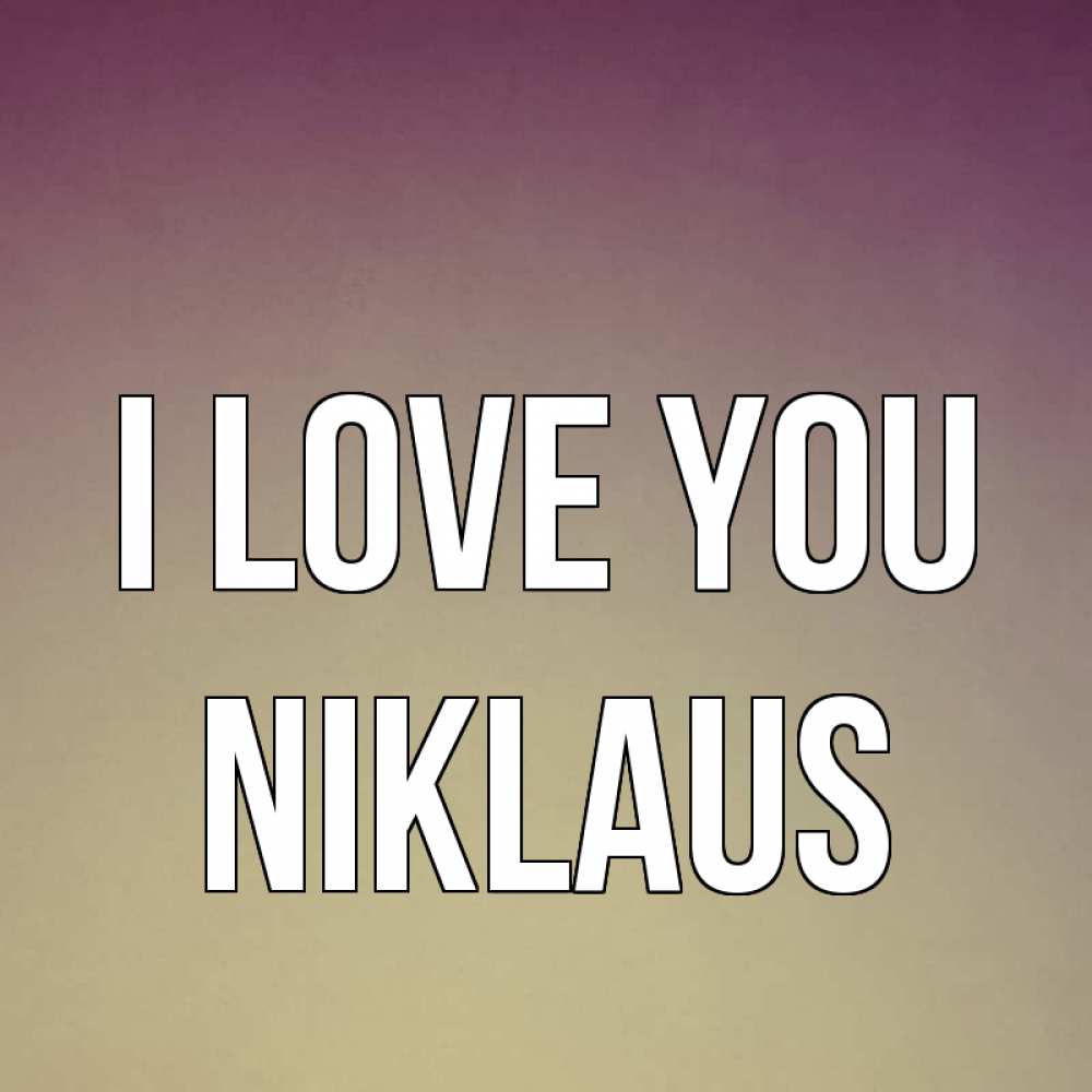 Greetings card с именем, Niklaus I love you для любимой Greetings with text for free download 