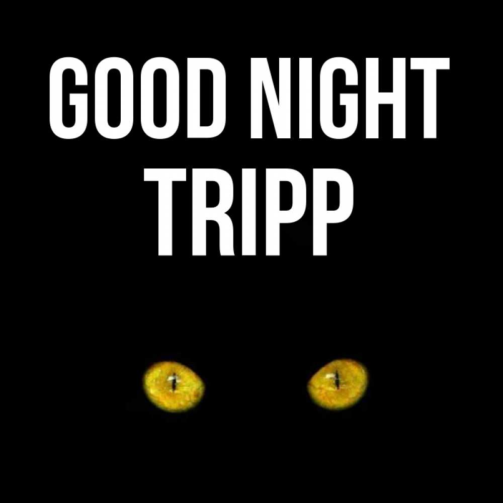 Greetings card с именем, Tripp Good night сладких снов бесстрашный мой дружочек Greetings with text for free download 