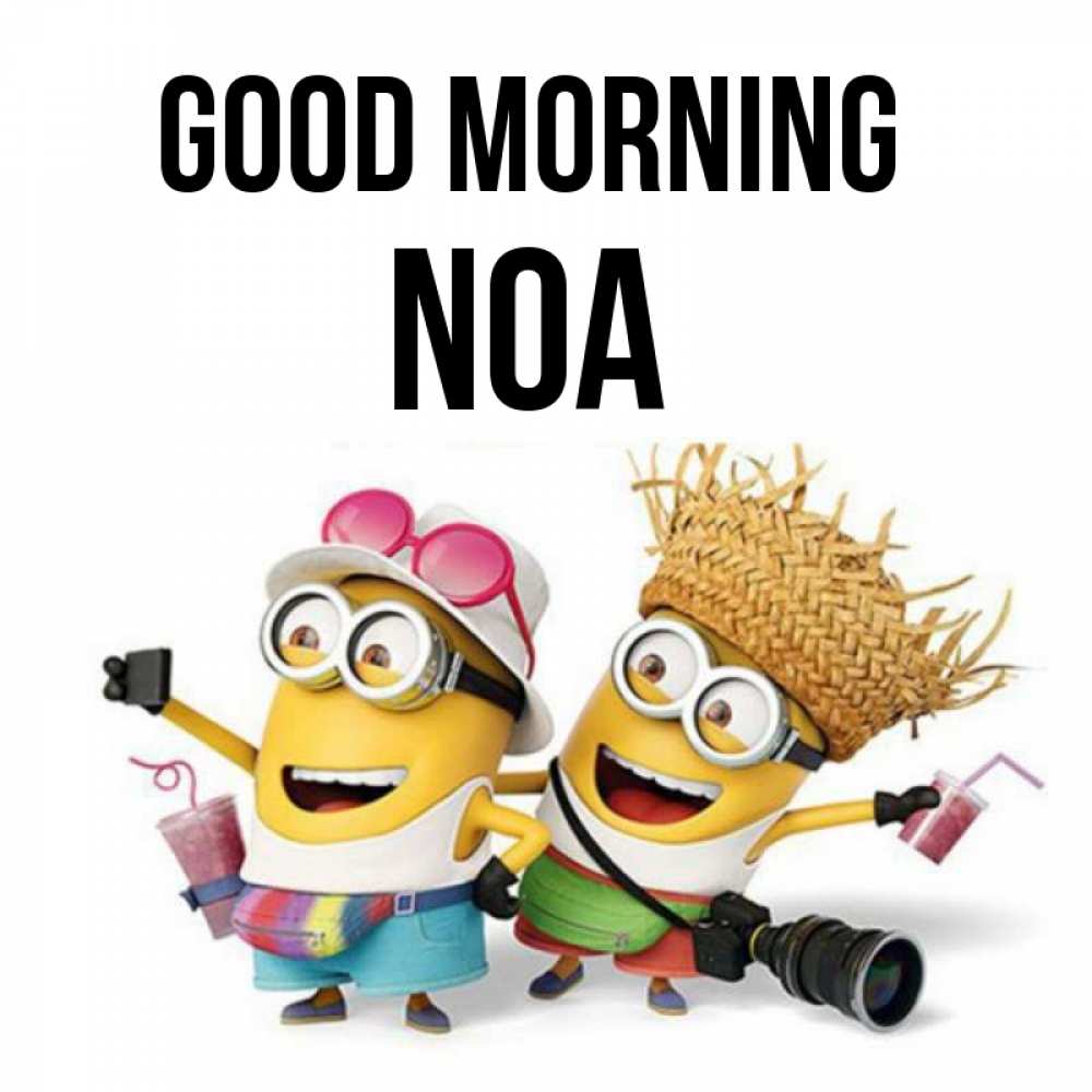 Greetings card с именем, Noa Good morning карнавал Greetings with text for free download 