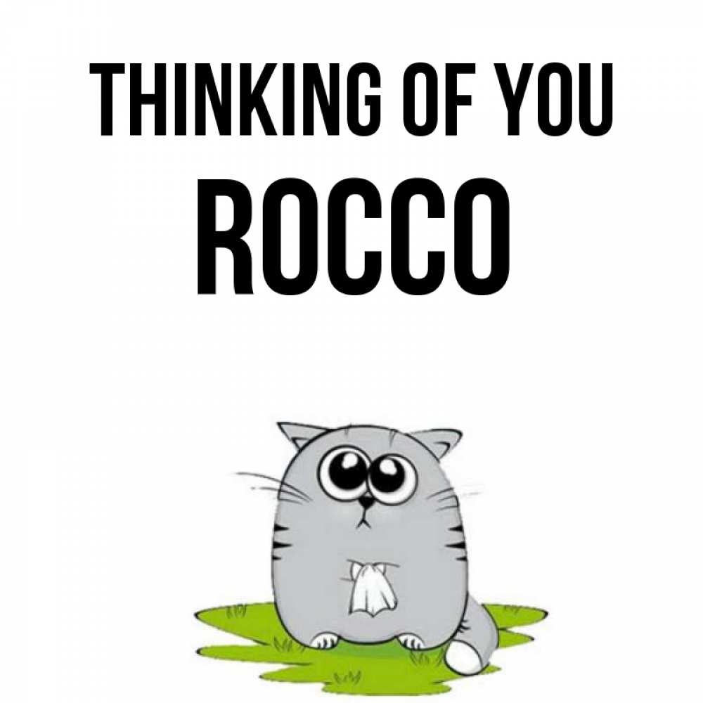 Greetings card с именем, Rocco Thinking of you тоска с платочком Greetings with text for free download 