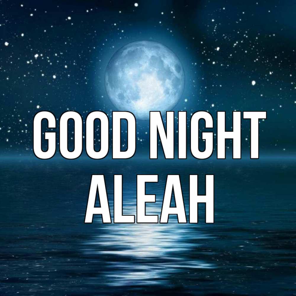 Greetings card с именем, Aleah Good night звезды Greetings with text for free download 