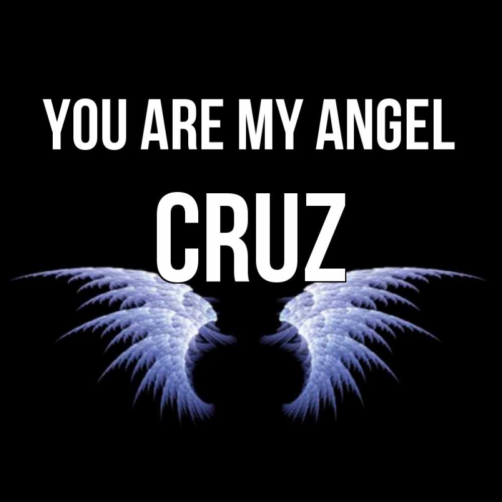 Greetings card с именем, Cruz You are my angel ангельские крылья на черном фоне Greetings with text for free download 