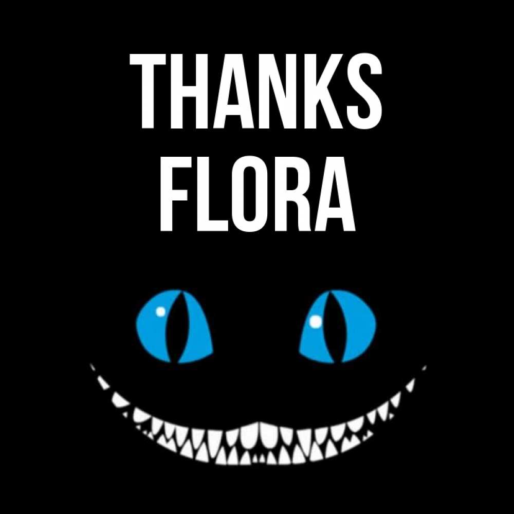 Greetings card с именем, Flora Thanks благодарю от чеширика Greetings with text for free download 