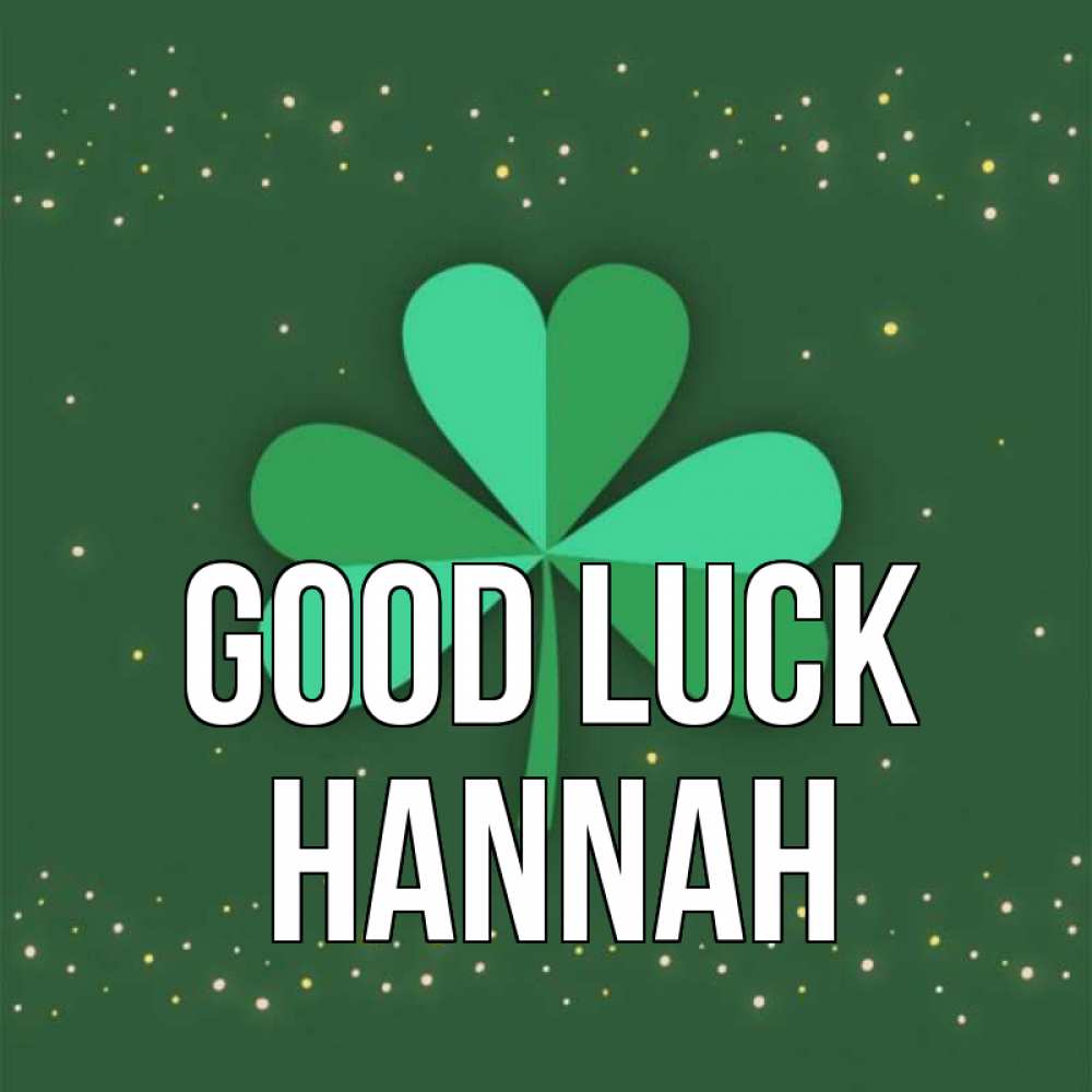Greetings card с именем, Hannah Good luck лист клевера Greetings with text for free download 