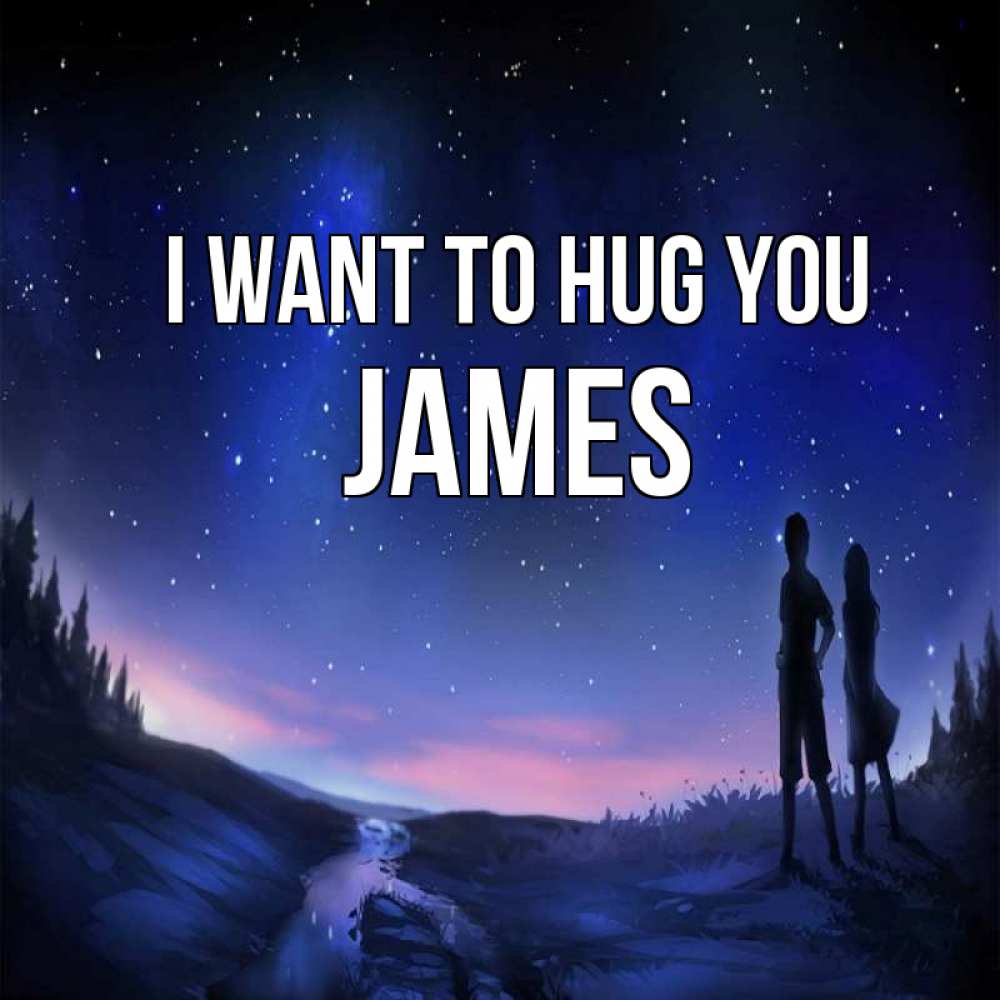 Greetings card с именем, James I want to hug you абстракция 1 Greetings with text for free download 