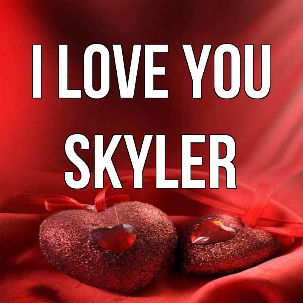 Greetings card с именем, Skyler I love you с лентами Greetings with text for free download 
