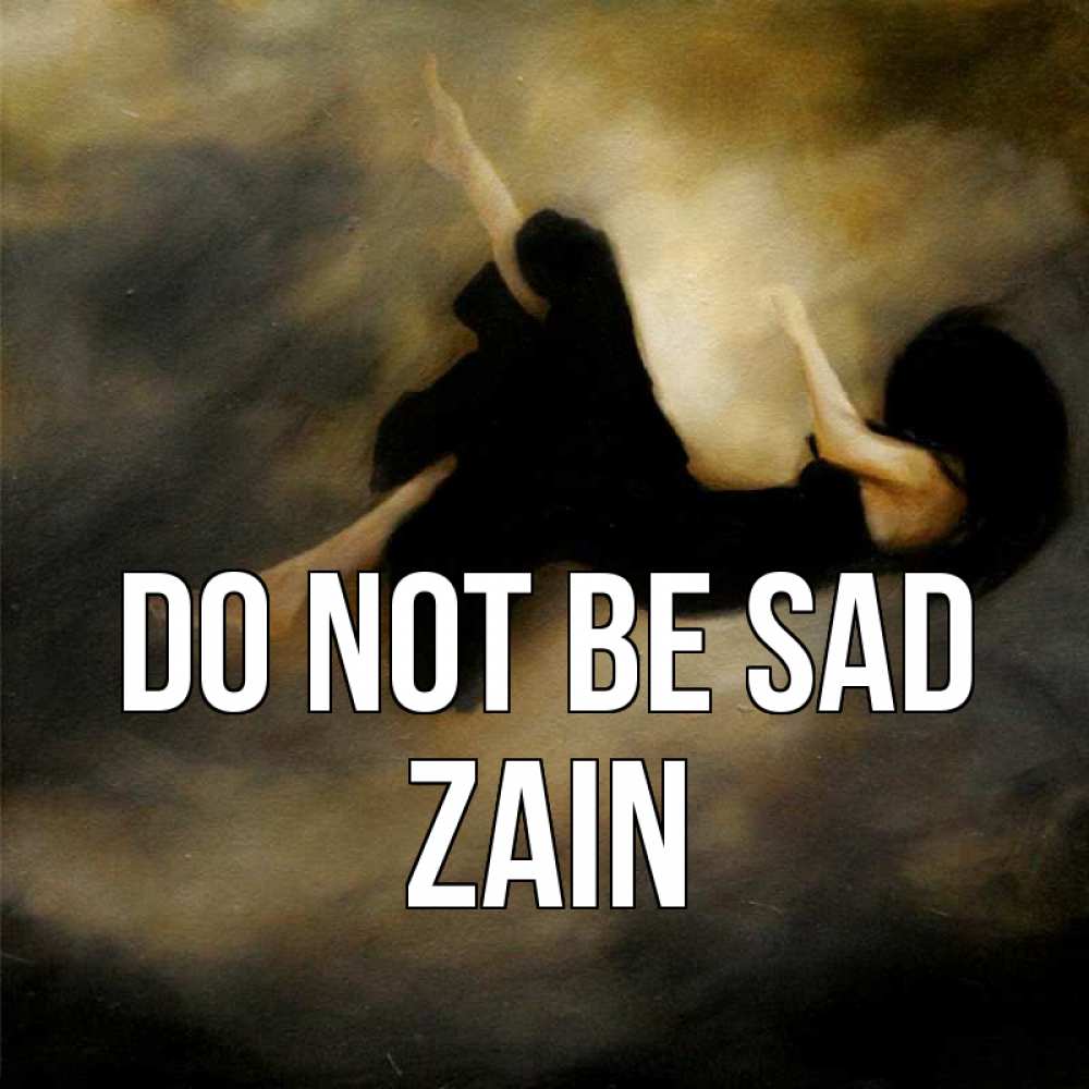 Greetings card с именем, Zain Do not be sad девушка падает Greetings with text for free download 