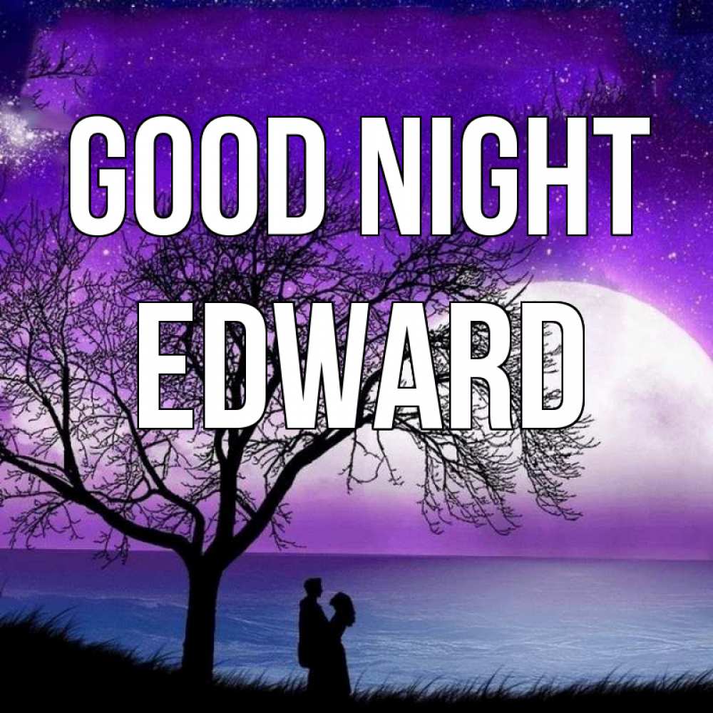 Greetings card с именем, Edward Good night огромная луна и парочка Greetings with text for free download 