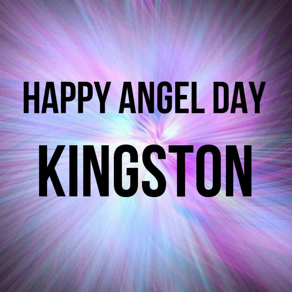 Greetings card с именем, Kingston happy angel day ангельский свет Greetings with text for free download 