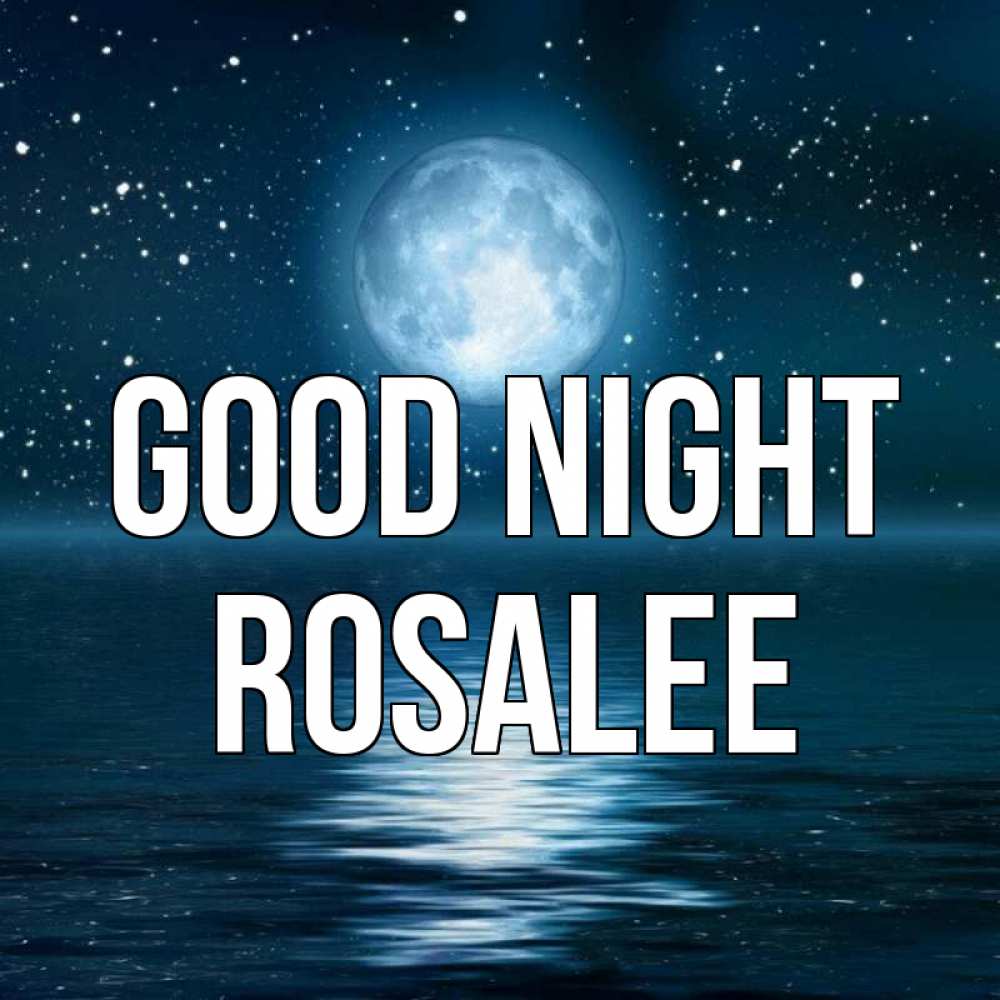 Greetings card с именем, Rosalee Good night звезды Greetings with text for free download 
