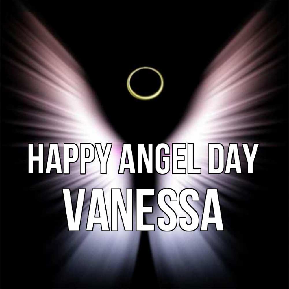 Greetings card с именем, Vanessa happy angel day ангел из света Greetings with text for free download 