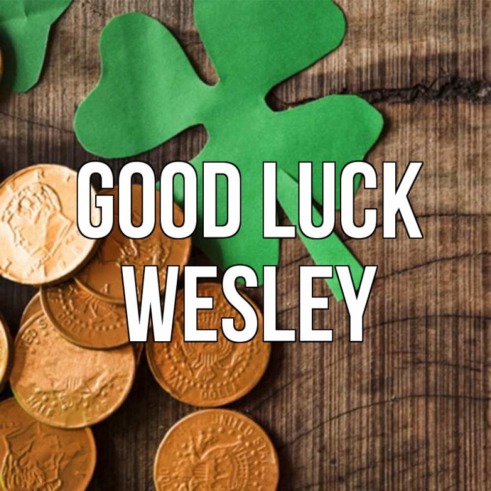 Greetings card с именем, Wesley Good luck деревянный фон Greetings with text for free download 