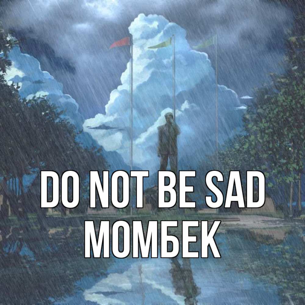 Greetings card с именем, МОМБЕК Do not be sad небо и флаги Greetings with text for free download 