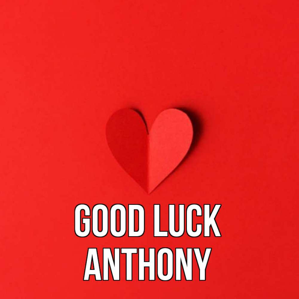 Greetings card с именем, Anthony Good luck пусть повезет для любимых 1 Greetings with text for free download 