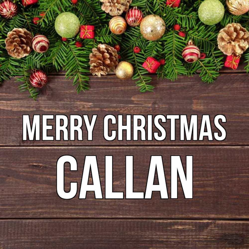 Greetings card с именем, Callan Merry Christmas с рождеством Greetings with text for free download 