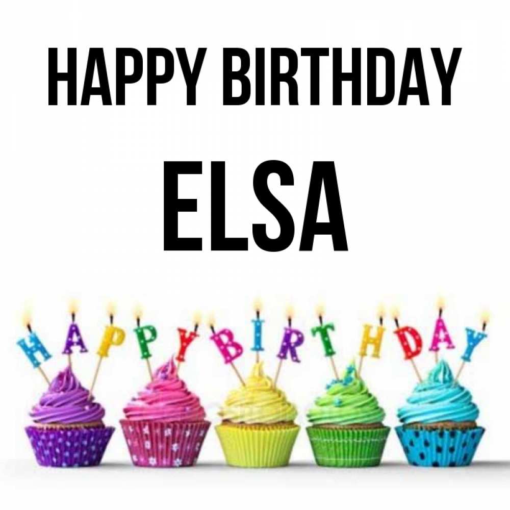 Greetings card с именем, Elsa Happy Birthday открытка ко дню рождения с разноцветными вкусняшками Greetings with text for free download 