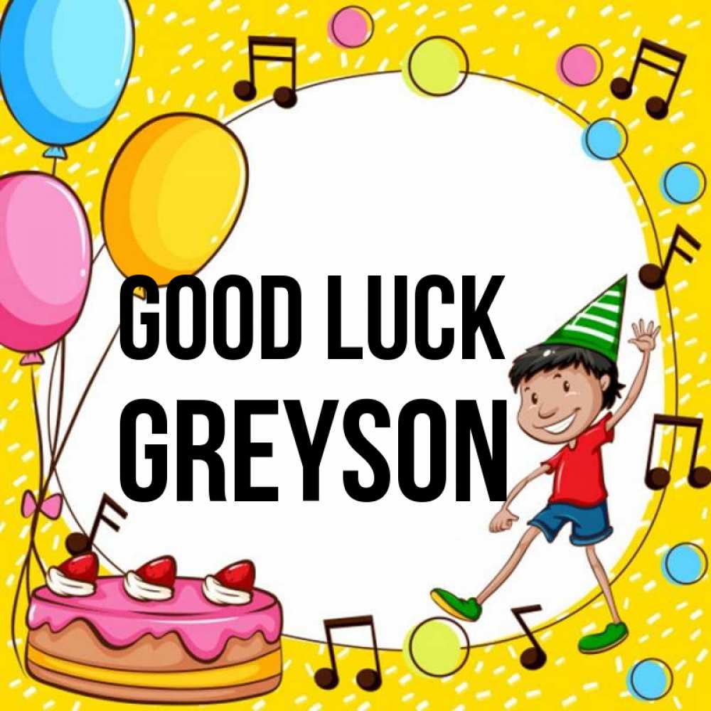 Greetings card с именем, Greyson Good luck открытка 1 Greetings with text for free download 