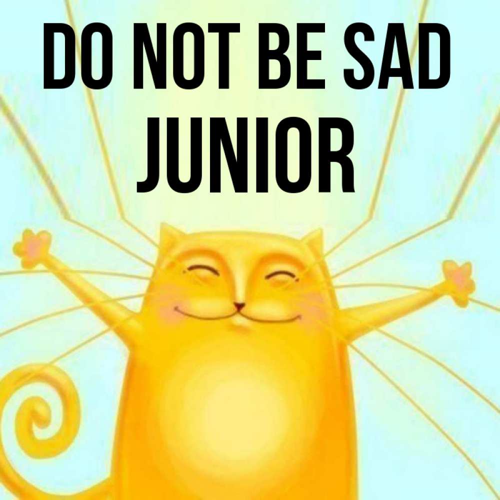 Greetings card с именем, Junior Do not be sad обнимашки усатые Greetings with text for free download 