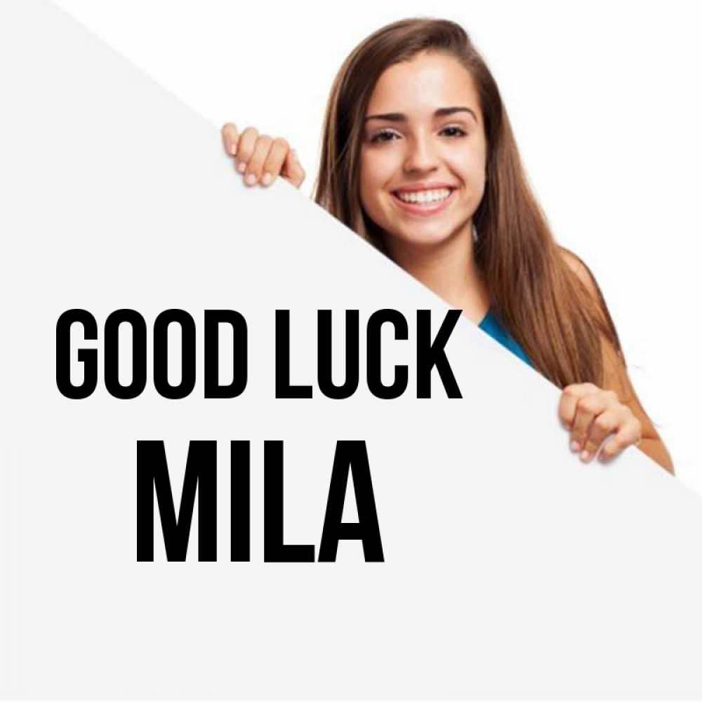 Greetings card с именем, Mila Good luck пусть тебе сегодня повезет Greetings with text for free download 