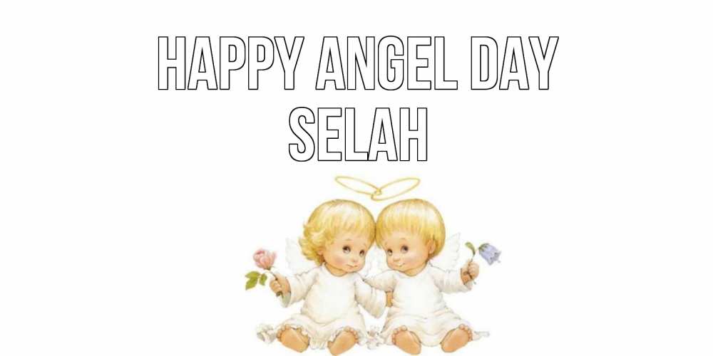 Greetings card с именем, Selah happy angel day Два ребенка ангела Greetings with text for free download 
