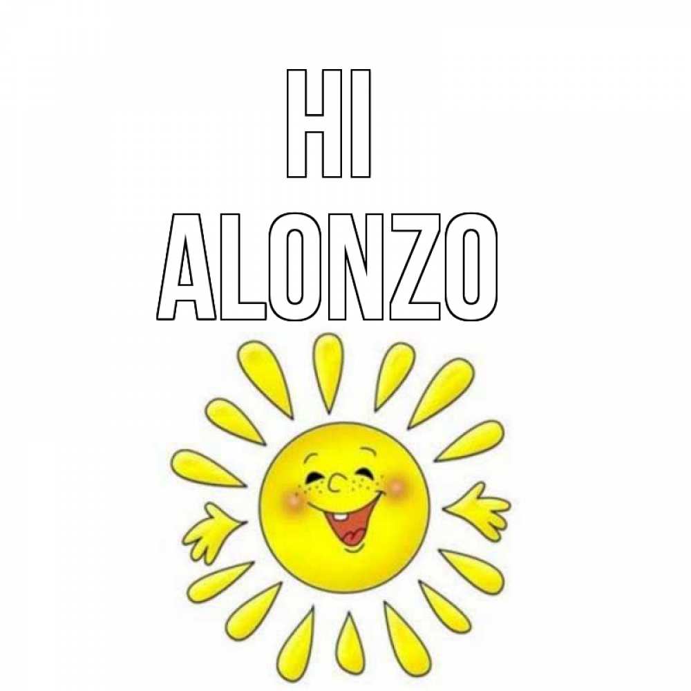 Greetings card с именем, Alonzo Hi солнце Greetings with text for free download 