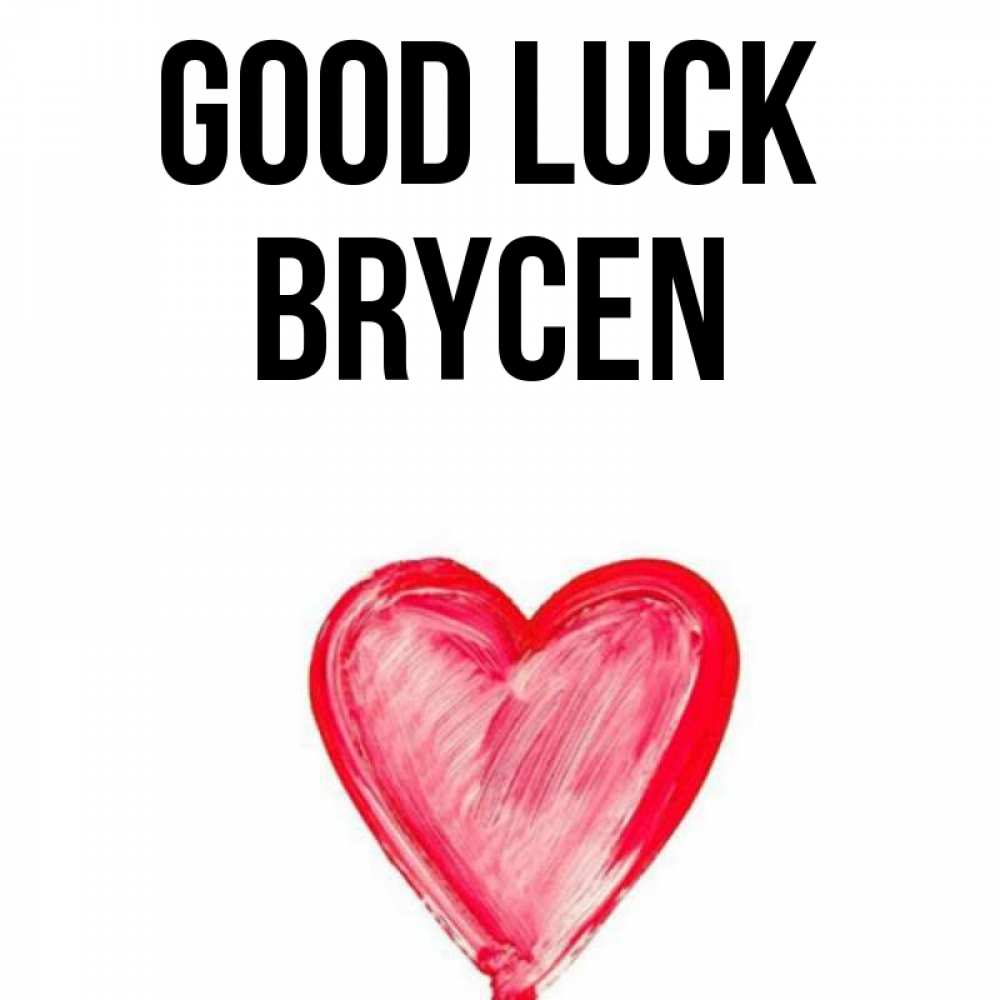 Greetings card с именем, Brycen Good luck рисунок маркером Greetings with text for free download 