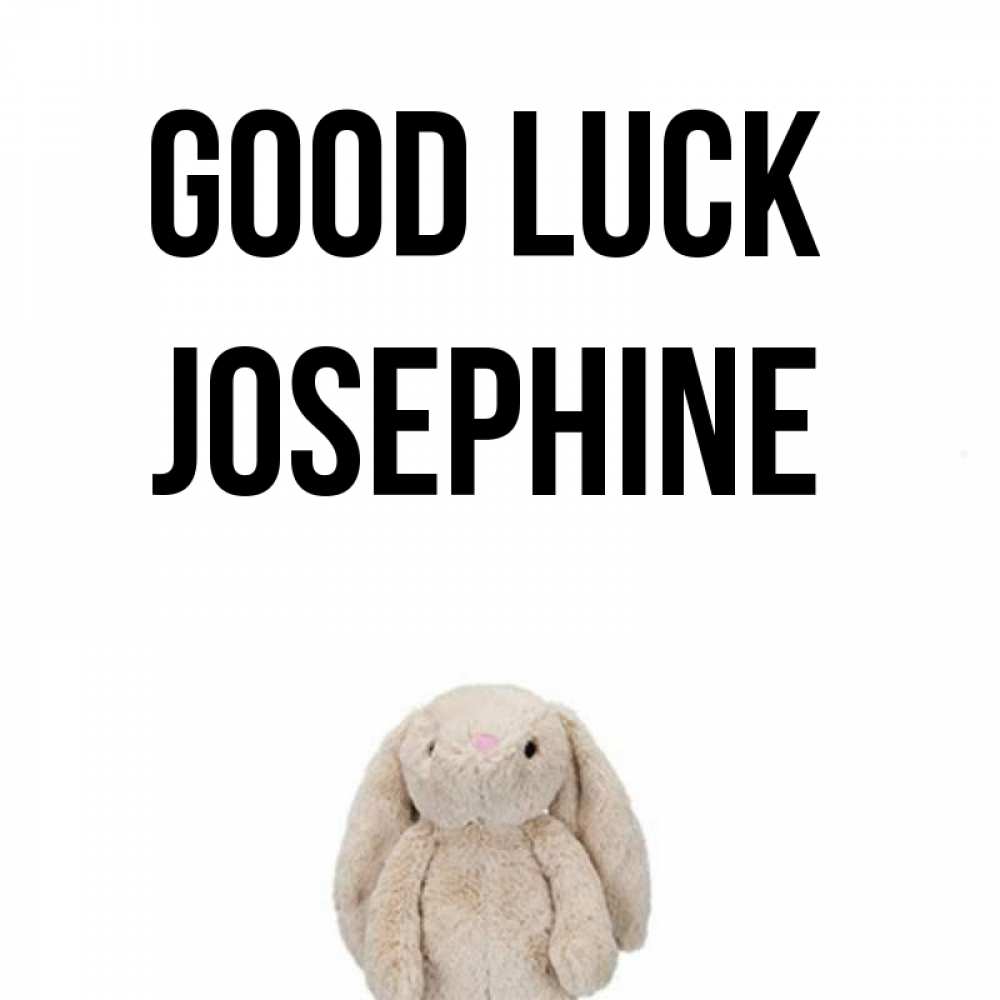 Greetings card с именем, Josephine Good luck сайт создаватель открыток Greetings with text for free download 