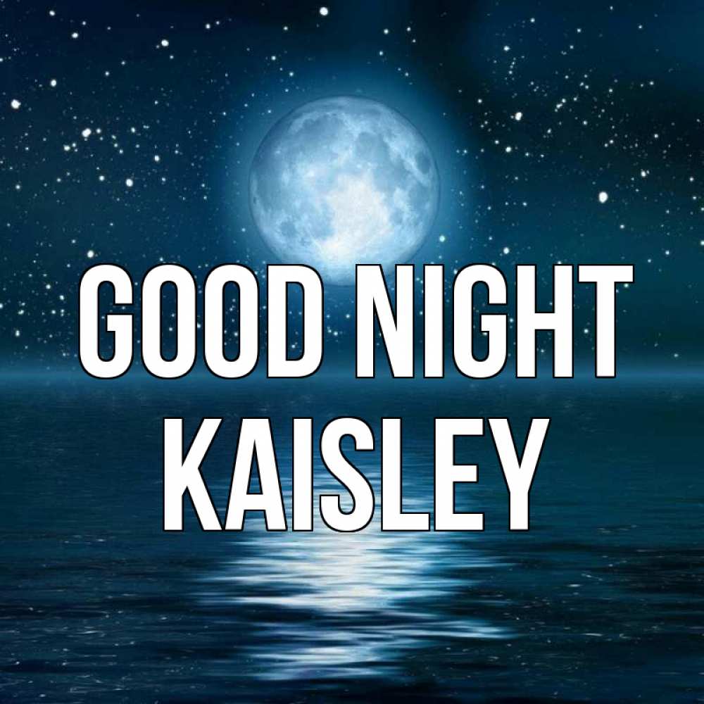 Greetings card с именем, Kaisley Good night звезды Greetings with text for free download 