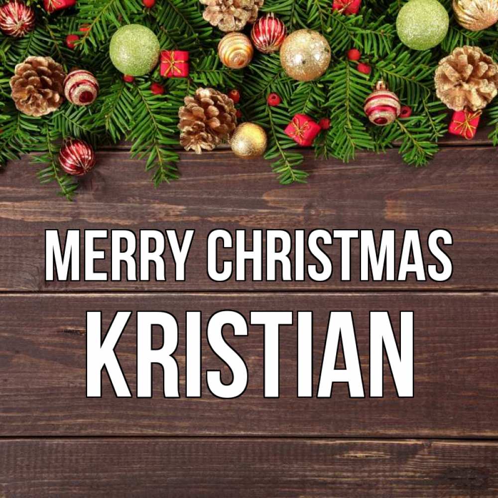 Greetings card с именем, Kristian Merry Christmas с рождеством Greetings with text for free download 