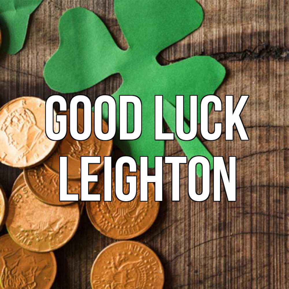 Greetings card с именем, Leighton Good luck деревянный фон Greetings with text for free download 
