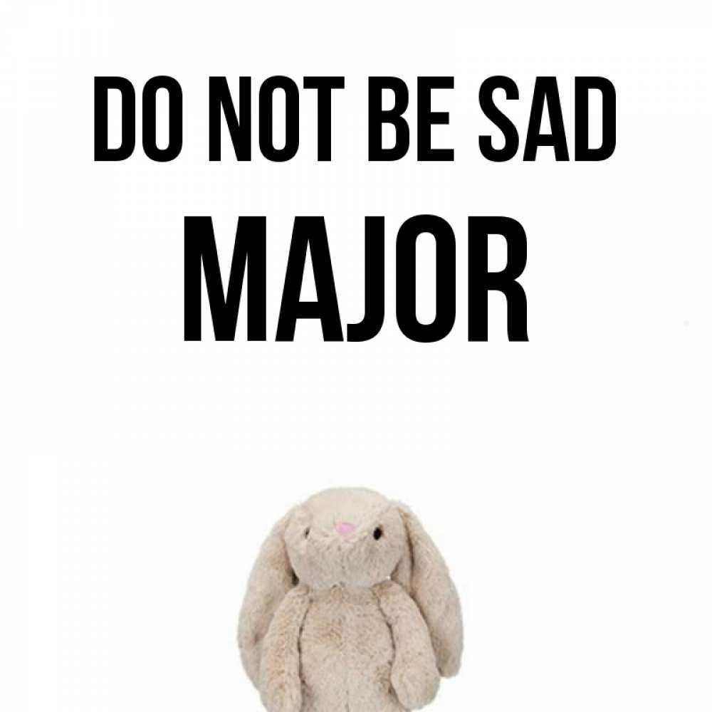 Greetings card с именем, Major Do not be sad детская игрушка зайчика Greetings with text for free download 