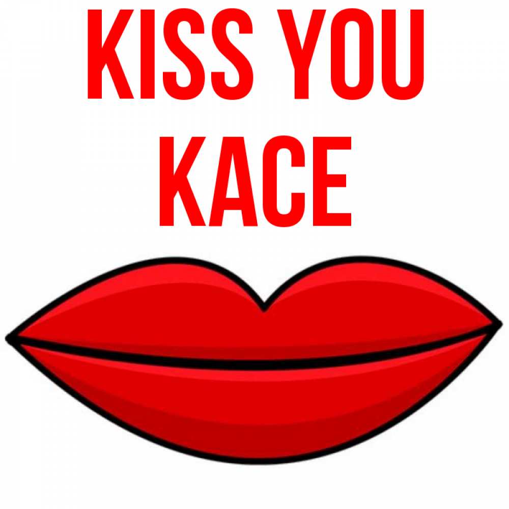 Greetings card с именем, Kace Kiss you губы векторные Greetings with text for free download 