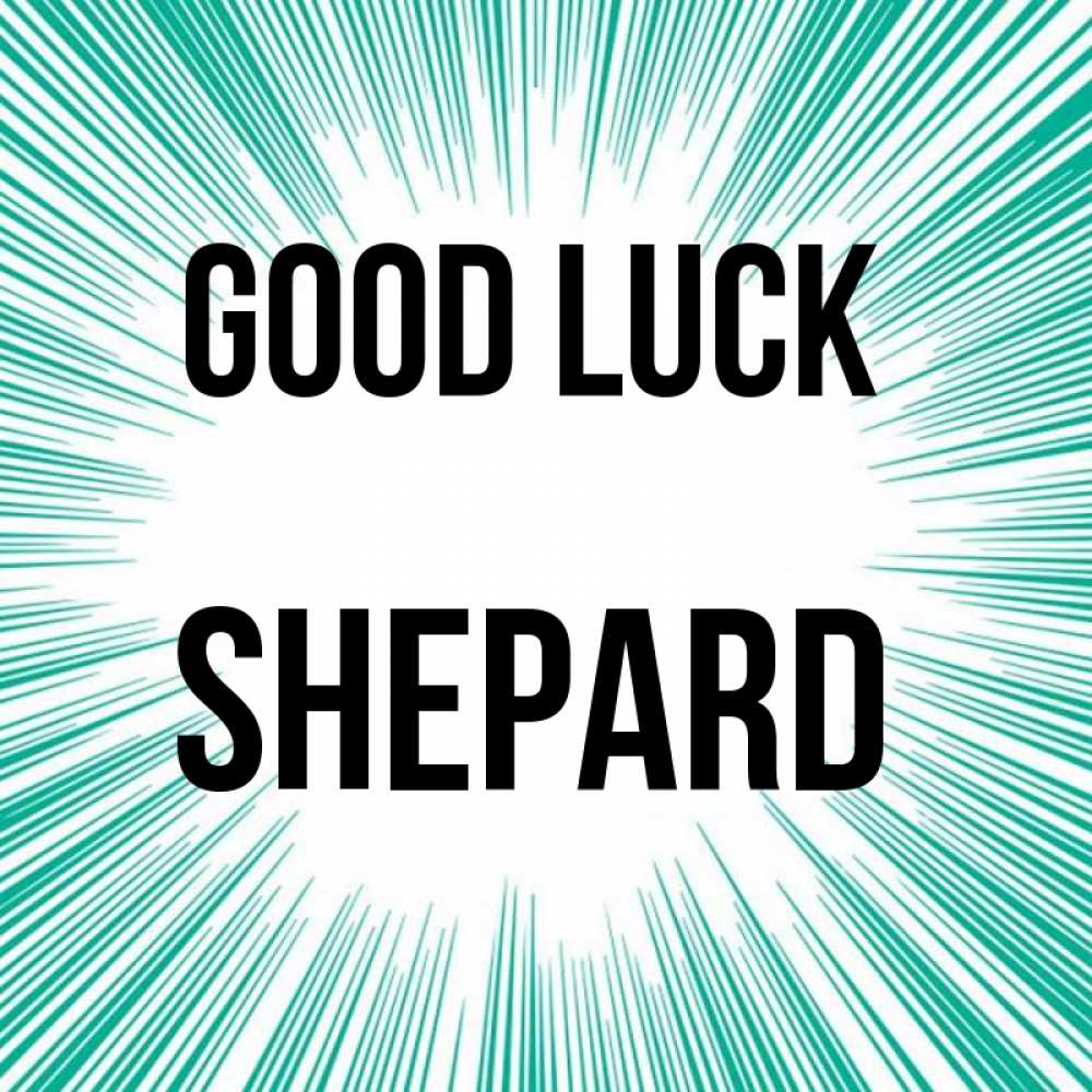 Greetings card с именем, Shepard Good luck на удачу Greetings with text for free download 