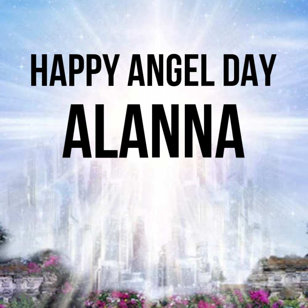 Greetings card с именем, Alanna happy angel day небесный свет Greetings with text for free download 