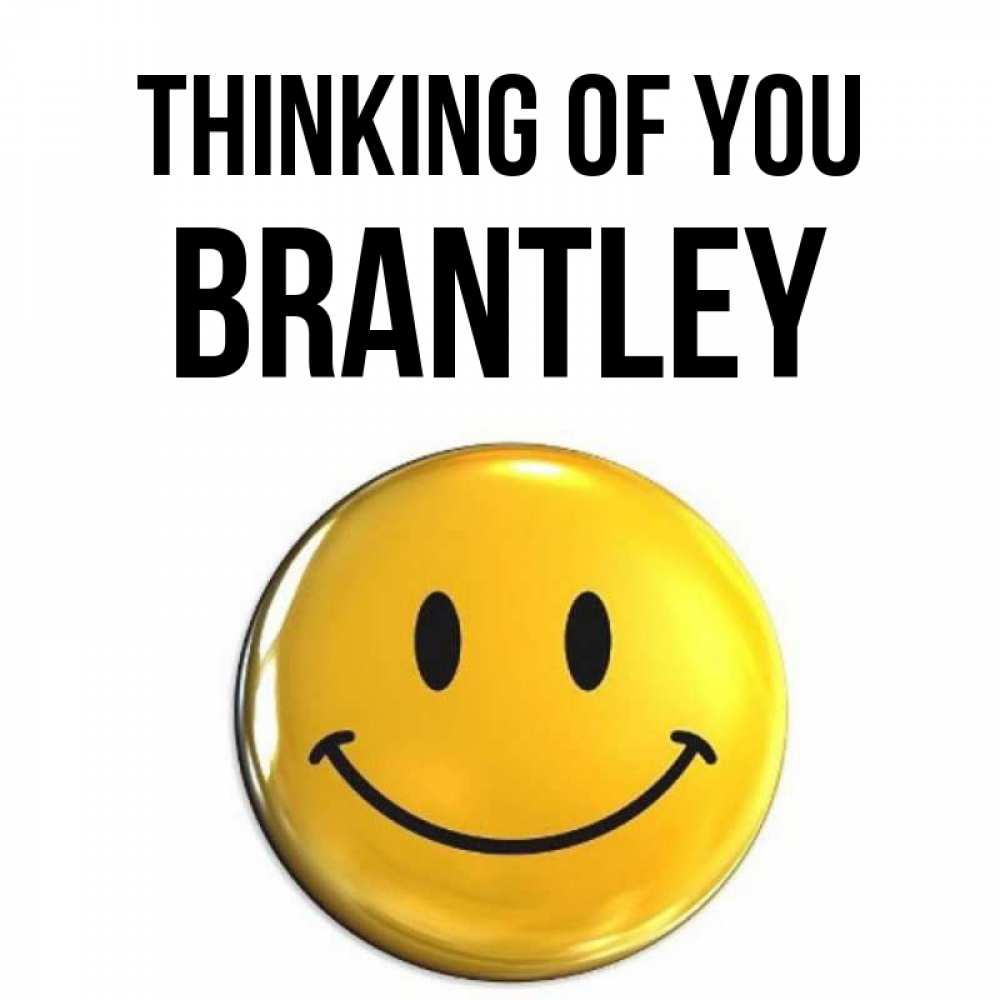 Greetings card с именем, Brantley Thinking of you создать открытку с подписью своими руками Greetings with text for free download 