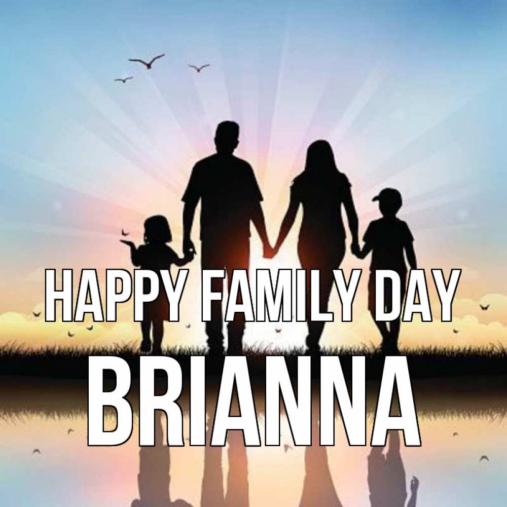 Greetings card с именем, Brianna happy family day сын, дочка, мама, папа, море , закат Greetings with text for free download 