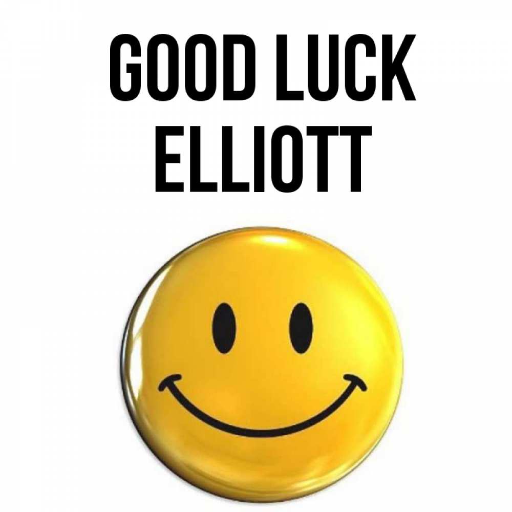 Greetings card с именем, Elliott Good luck для поднятия настроения открытки на каждый день Greetings with text for free download 