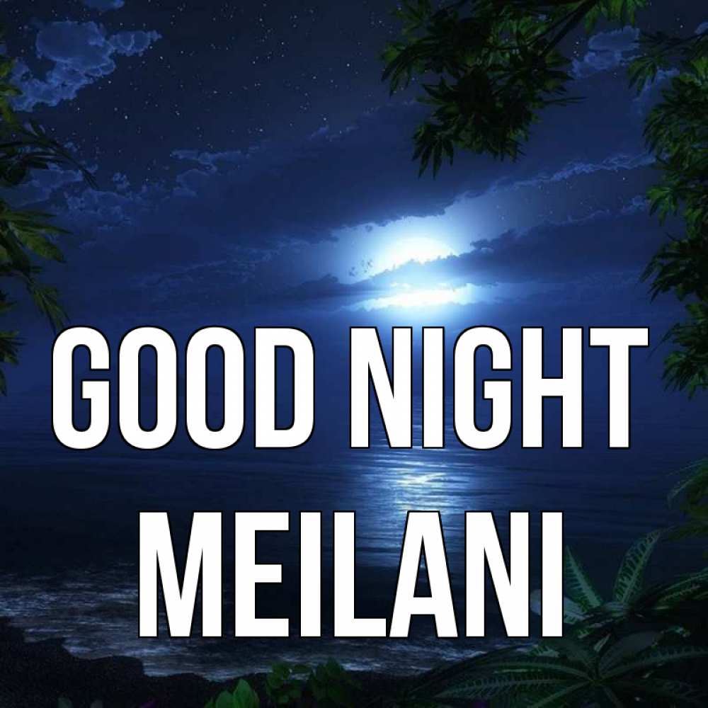 Greetings card с именем, Meilani Good night тропический остров Greetings with text for free download 