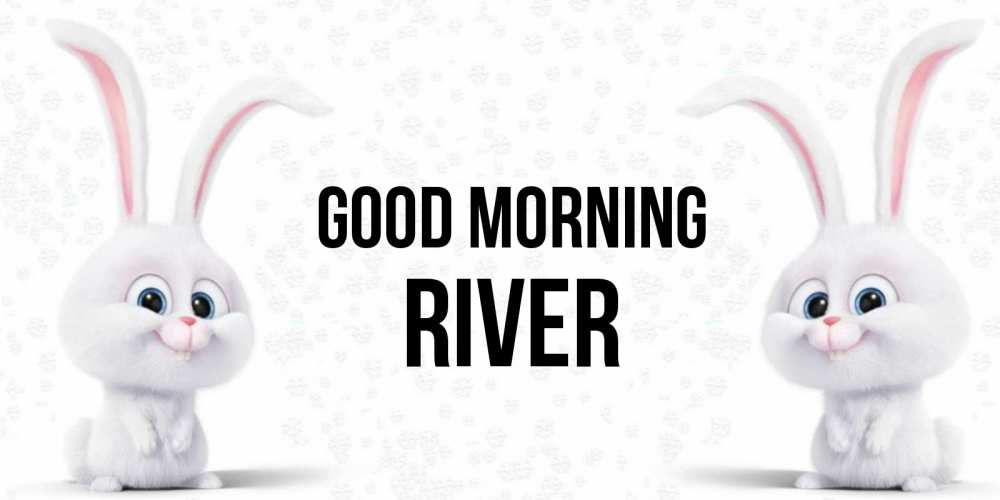 Greetings card с именем, River Good morning кролики с длинными ушками Greetings with text for free download 