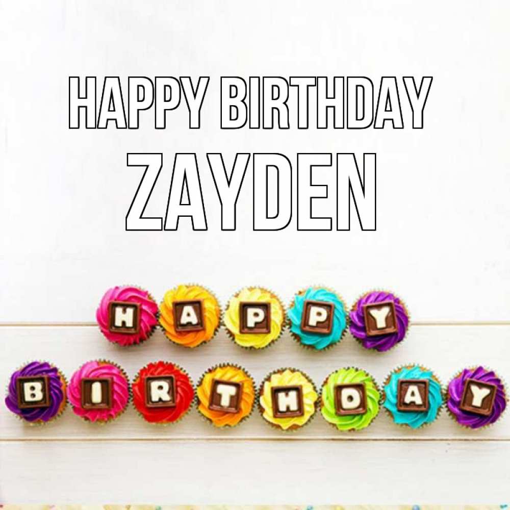 Greetings card с именем, Zayden Happy Birthday из кексов и шоколада Greetings with text for free download 
