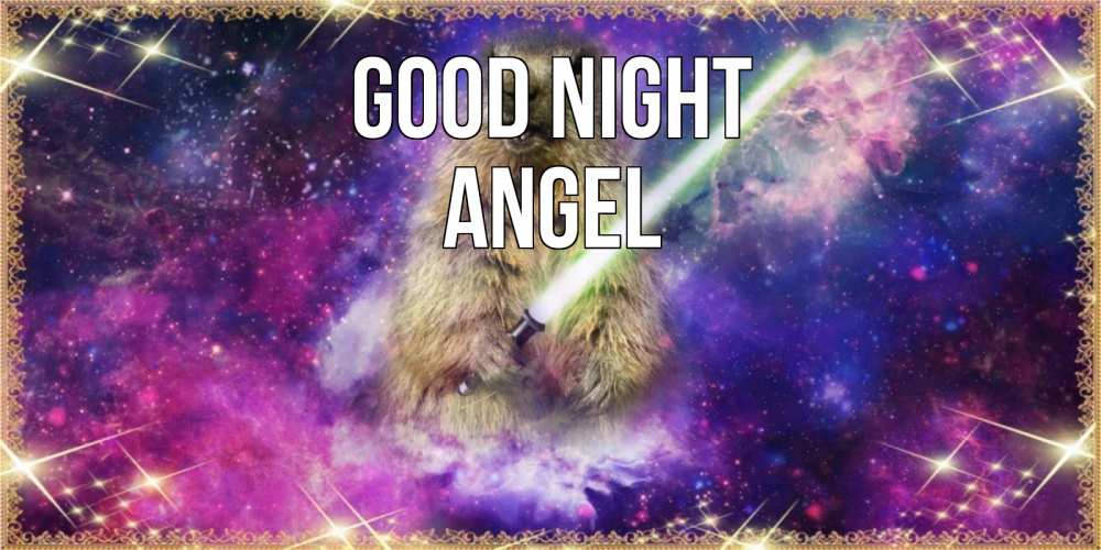 Greetings card с именем, Angel Good night спокойной ночи  в стиле звездных войн Greetings with text for free download 