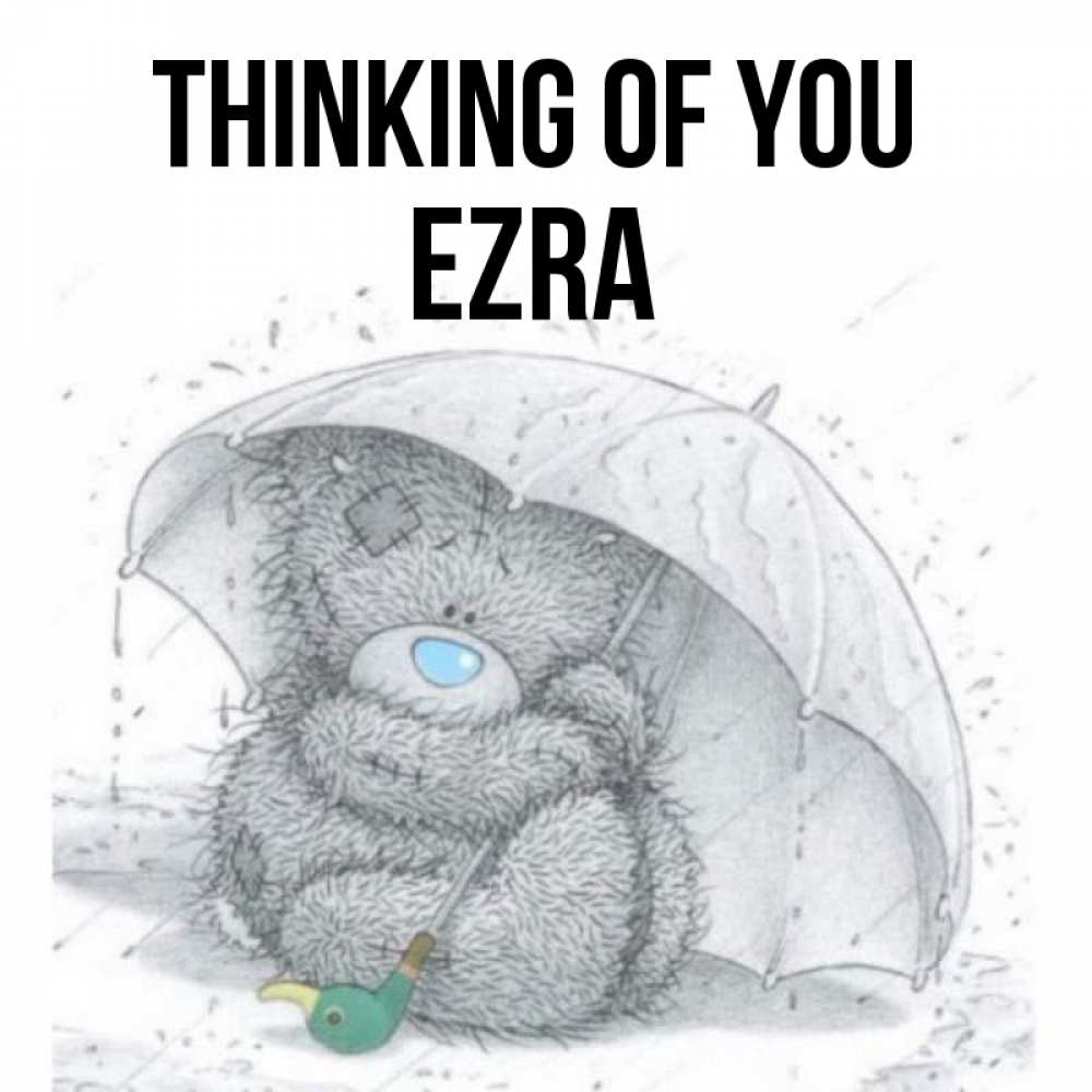 Greetings card с именем, Ezra Thinking of you весеннее или осеннее настроение Greetings with text for free download 