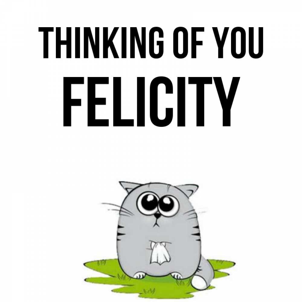 Greetings card с именем, Felicity Thinking of you тоска с платочком Greetings with text for free download 