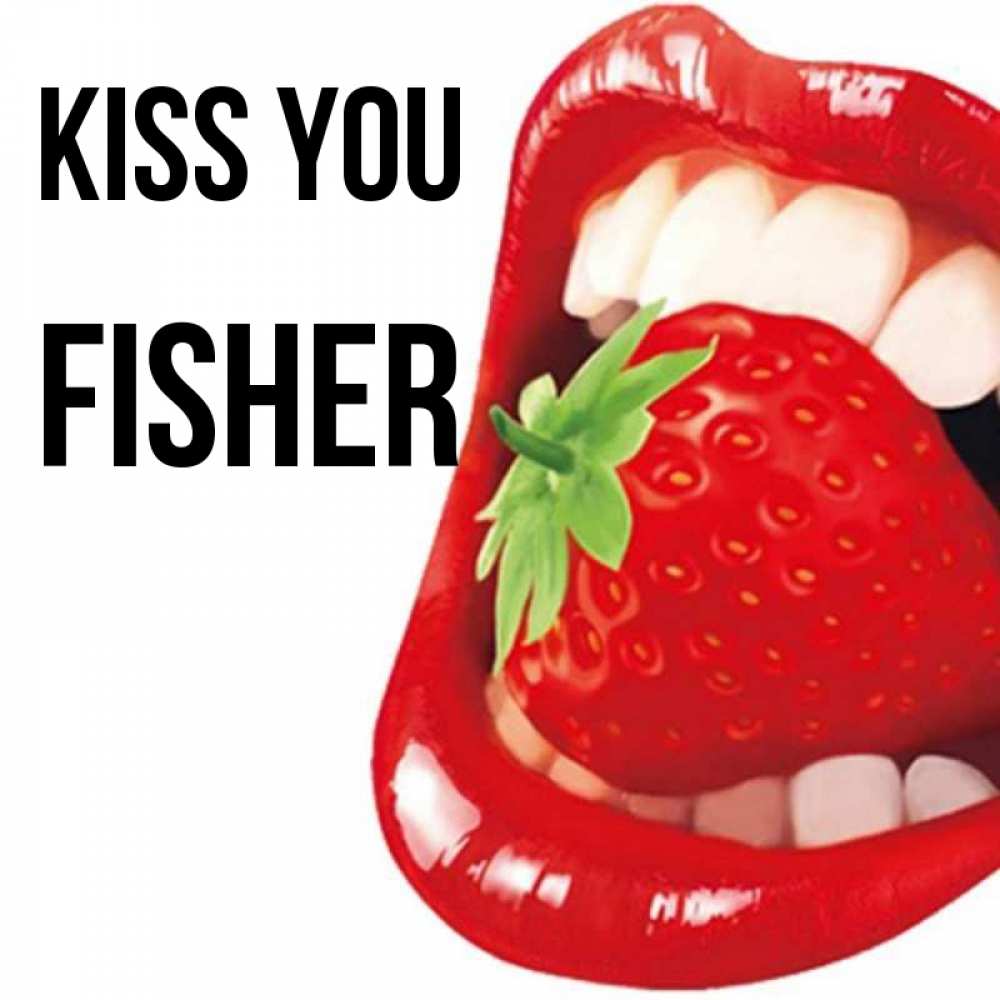 Greetings card с именем, Fisher Kiss you открытка с яркими губами Greetings with text for free download 