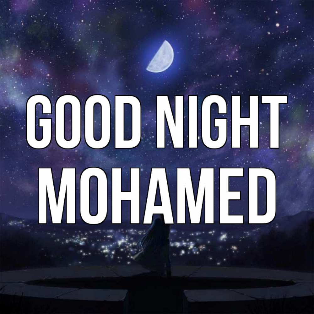 Greetings card с именем, Mohamed Good night набережная Greetings with text for free download 